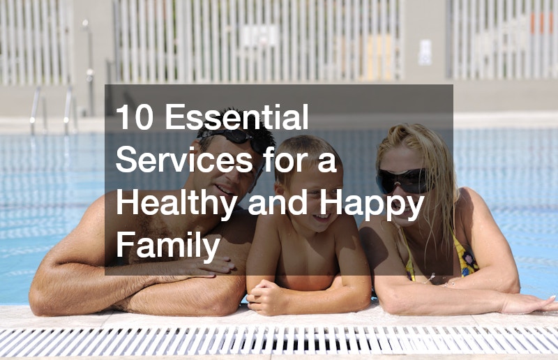 10 Essential Services for a Healthy and Happy Family